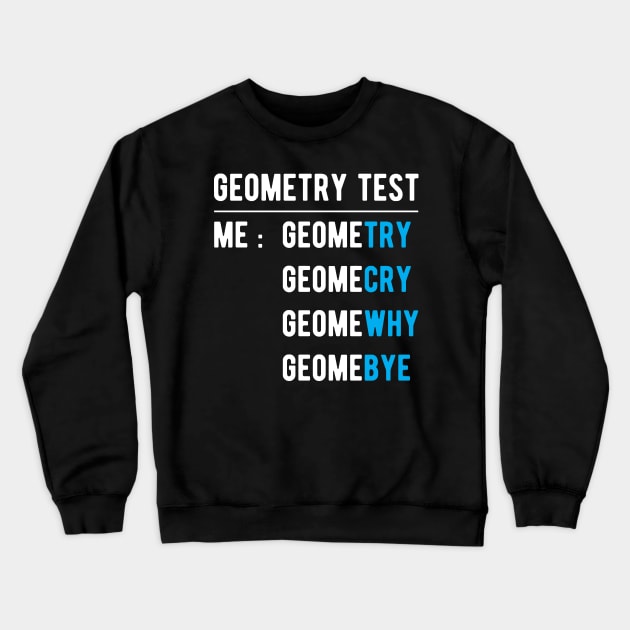 Me Doing Math Geometry Test Funny Math Jokes Crewneck Sweatshirt by HCMGift
